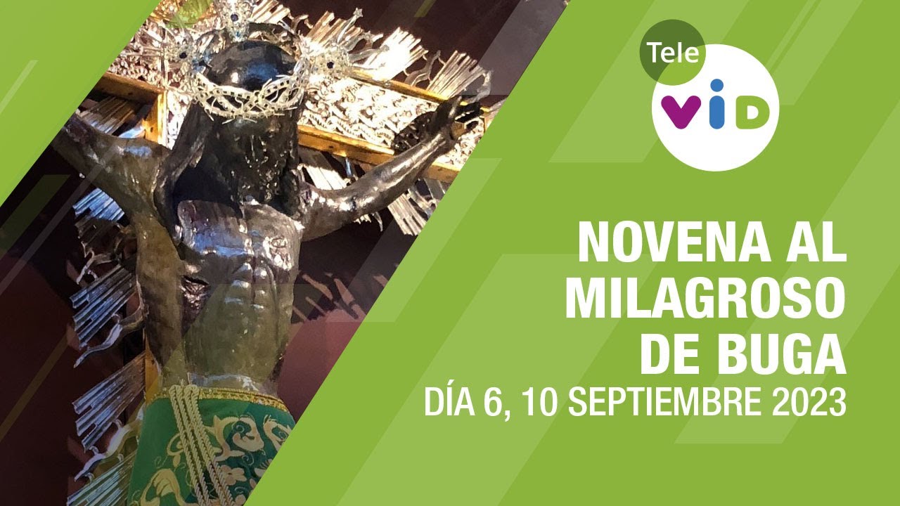 Novena al Milagroso de Buga Día 6 🙏 10 de Septiembre 2023 #TeleVID #MilagrosoDeBuga