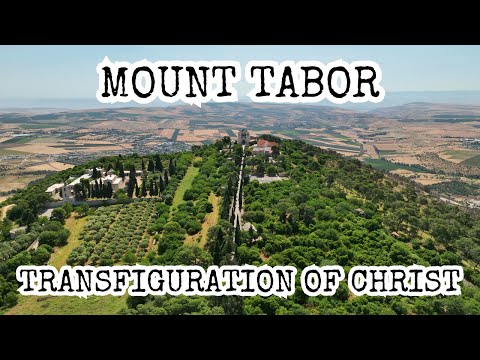 Mt. Tabor Overview Tour: Transfiguration of Christ, Israel, Deborah, Barak, Jezreel Valley, Apostles