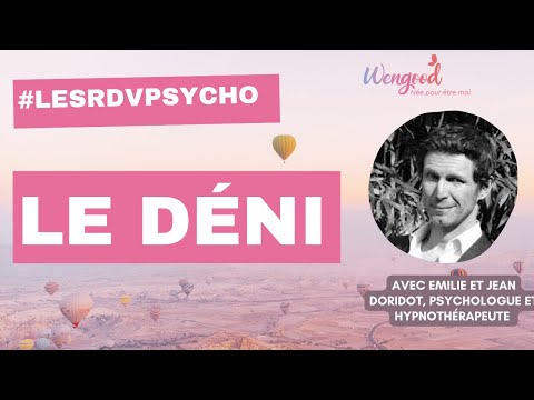 Le Déni [ Par le Docteur en psychologie Jean Doridot ]