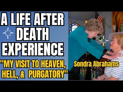 INCREDIBLE!! SONDRA ABRAHAMS NEAR DEATH EXPERIENCE TESTIMONY!!