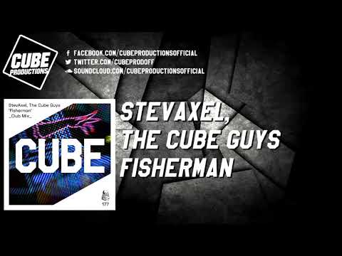 STEVAXEL, THE CUBE GUYS - Fisherman [Official]