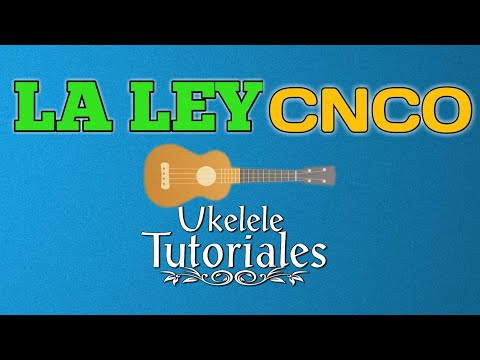 Como tocar LA LEY de CNCO en Ukelele - (Ukelele Tutoriales)