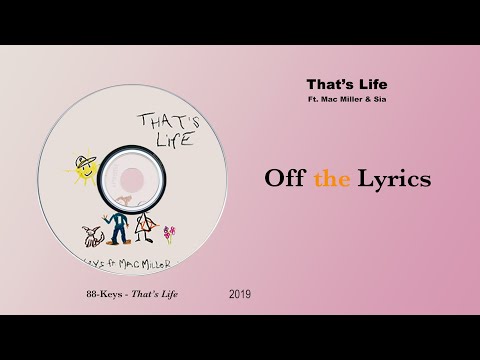#가사해석 88-Keys - That's Life (feat. Mac Miller & Sia)