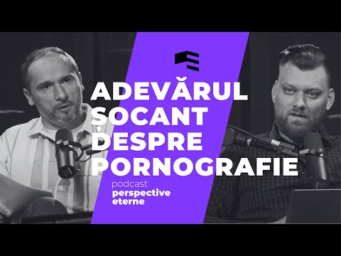 Adevărul Șocant despre Pornografie | S2 EP.1 | PERSPECTIVE ETERNE | Raul Todinca & Andrei Baciu