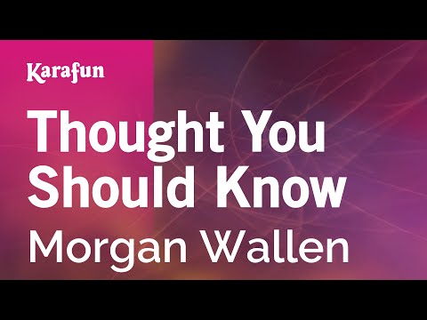 Thought You Should Know - Morgan Wallen | Karaoke Version | KaraFun
