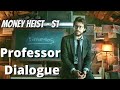 Professor Dialogue In Hindi Money Heist La Casa De Papel Money Heist WhatsApp Status