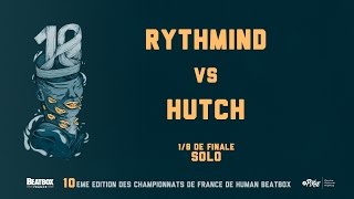RYTHMIND vs HUTCH - 1/8 Final - 2016 French Beatbox Championships
