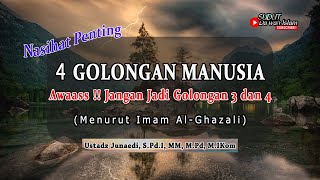 Download lagu Empat Golongan Manusia Menurut Imam Al-Ghazali ‖ Ust Junaedi mp3