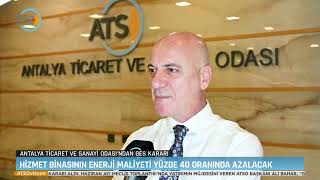 ATSO VİZYON - ANTALYA TİCARET VE SANAYİ ODASI’NDAN GES KARARI