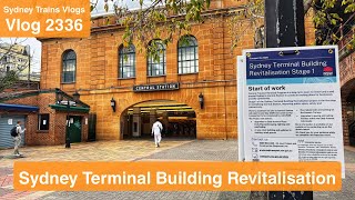 Sydney Trains Vlog 2336: Sydney Terminal Building Revitalisation Project