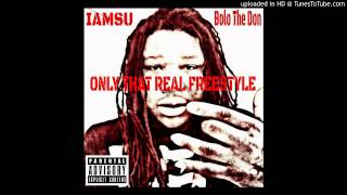 IAMSU - Only That Real REMIX By Bolo The Don Hoste