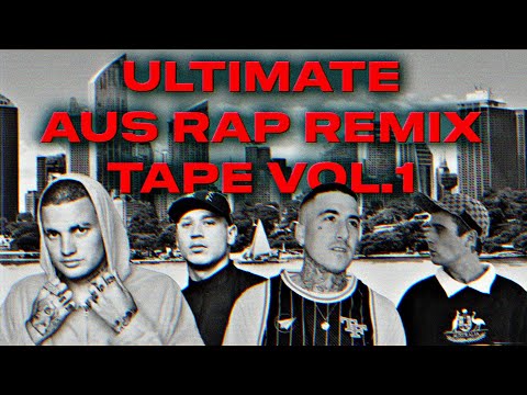 ULTIMATE AUS RAP REMIX TAPE vol. 1