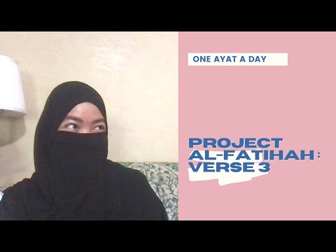 One Ayat A Day | Project Al-Fatihah - Simple Tadabbur, Verse 3