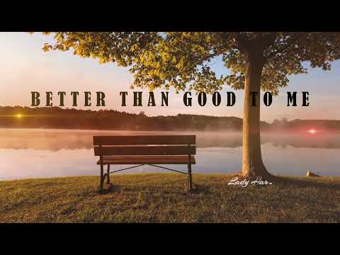 Better Than Good To Me (Official Lyric Video) By Lady Harmony: A Soul-Stirring Musical Masterpiece!