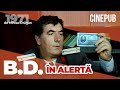 B D ÎN ALERTĂ 1971 De Mircea Drăgan Film Comedie Online Pe CINEPUB