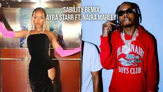[Unreleased] Ayra Starr - Sability (Remix) (feat. Naira Marley)