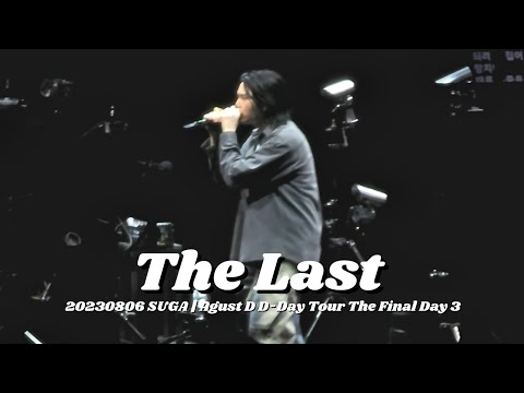 The Last[4K FanCam]@20230806 SUGA | Agust D D-Day Tour The Final Day 3