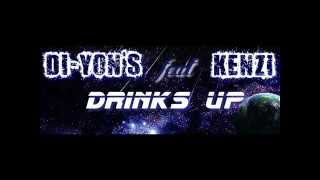 Drinks Up - DI-YON'S feat KENZI