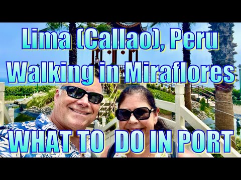 Lima (Callao), Peru - Walking in Miraflores - What to Do in Port