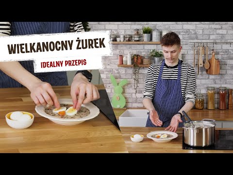 Przepis na idealny żurek