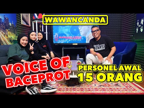 WAWANCANDA VOICE OF BACEPROT - PERSONEL AWAL 15 ORANG
