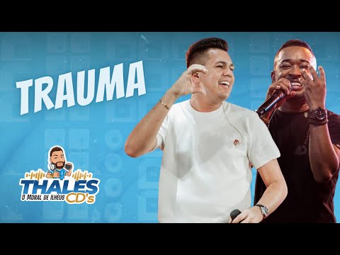 TRAUMA - TOQUE DEZ Feat. VITOR FERNANDES ( Arrocha ) @_thalescds