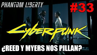 ¿REED Y MYERS NOS ENCUENTRAN?🤨|CYBERPUNK 2077| #33 Gameplay Español
