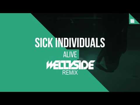 Sick Individuals - Alive (Wellyside Remix)