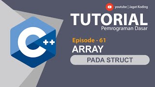 C++ 61 | Array pada Struct | Pemrograman c++