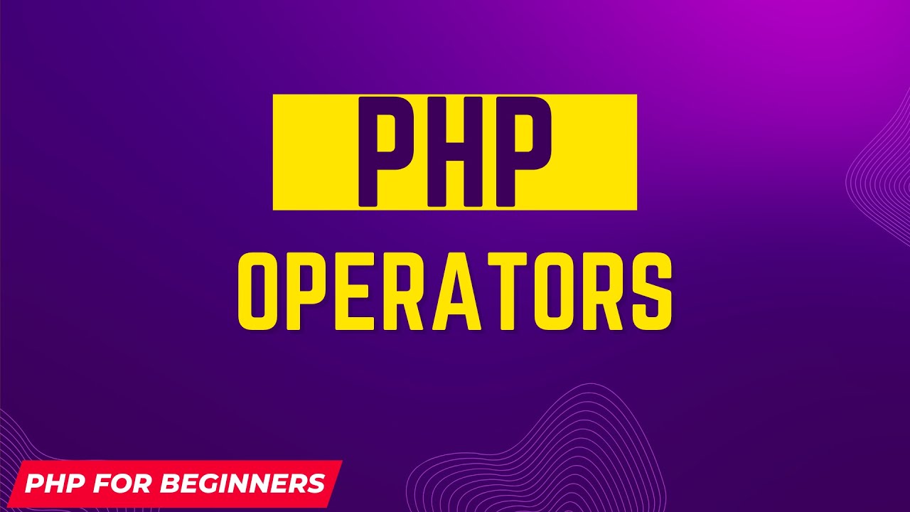 PHP Operators | PHP operators tutorial | PHP tutorial for Beginners | Complete PHP Course