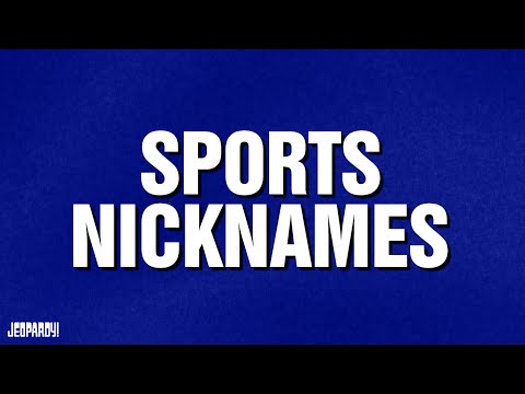 Sports Nicknames | Category | JEOPARDY!
