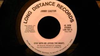 Jimmy Castor - Stay With Me (Spend The Night) - Modern Soul