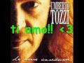 Ti amo, Umberto Tozzi lyrics 