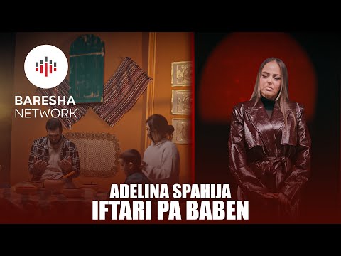 Adelina Spahija - IFTARI PA BABEN (Official Music Video)