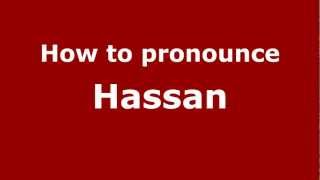 How to pronounce Hassan