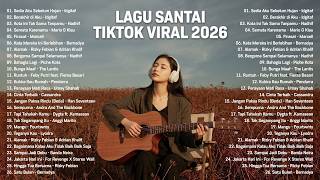 Download lagu Lagu Santai Viral Tiktok 2026 — Lagu Pop Indonesia Terbaru 2026 | Top Hits Indonesia 2026 mp3
