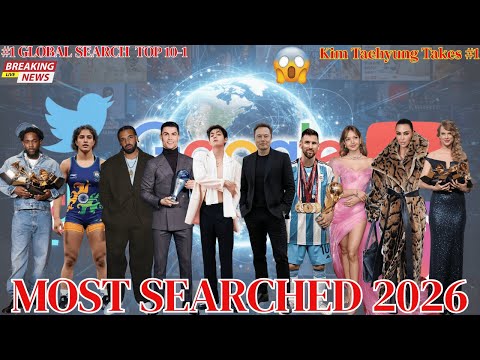 Top 10 Most Searched People in the World 2026 — Kim Taehyung Takes #1