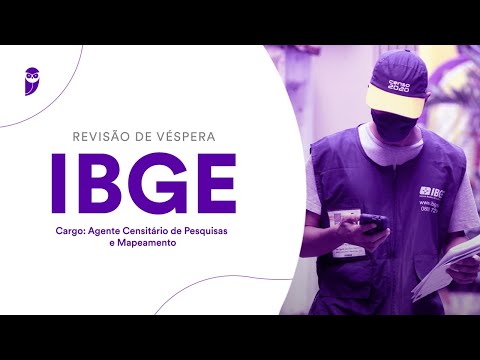 Revisão de Véspera IBGE – Agente Censitário de Pesquisas e Mapeamento