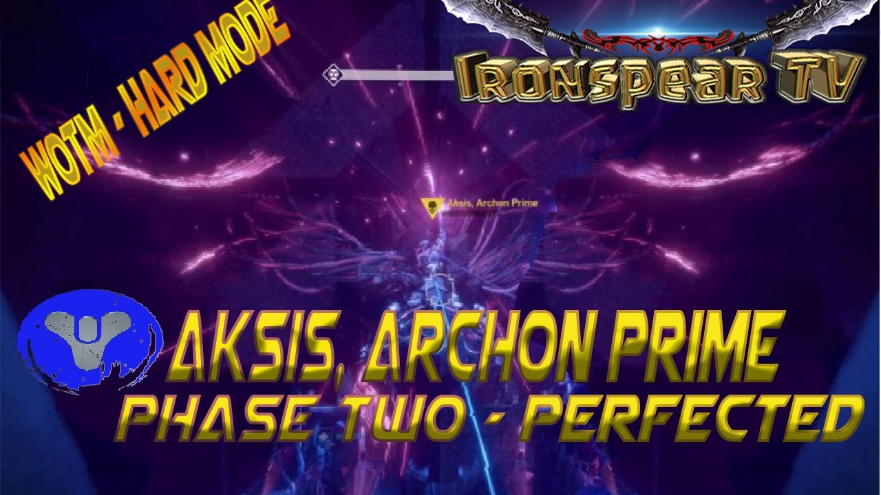 Destiny 1 - WOTM HM - Aksis Archon Prime Phase Two