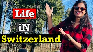Life in Switzerland | Indian in Switzerland