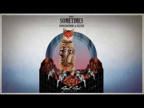 Constantinne & Felten  -  Sometimes (Original Mix)