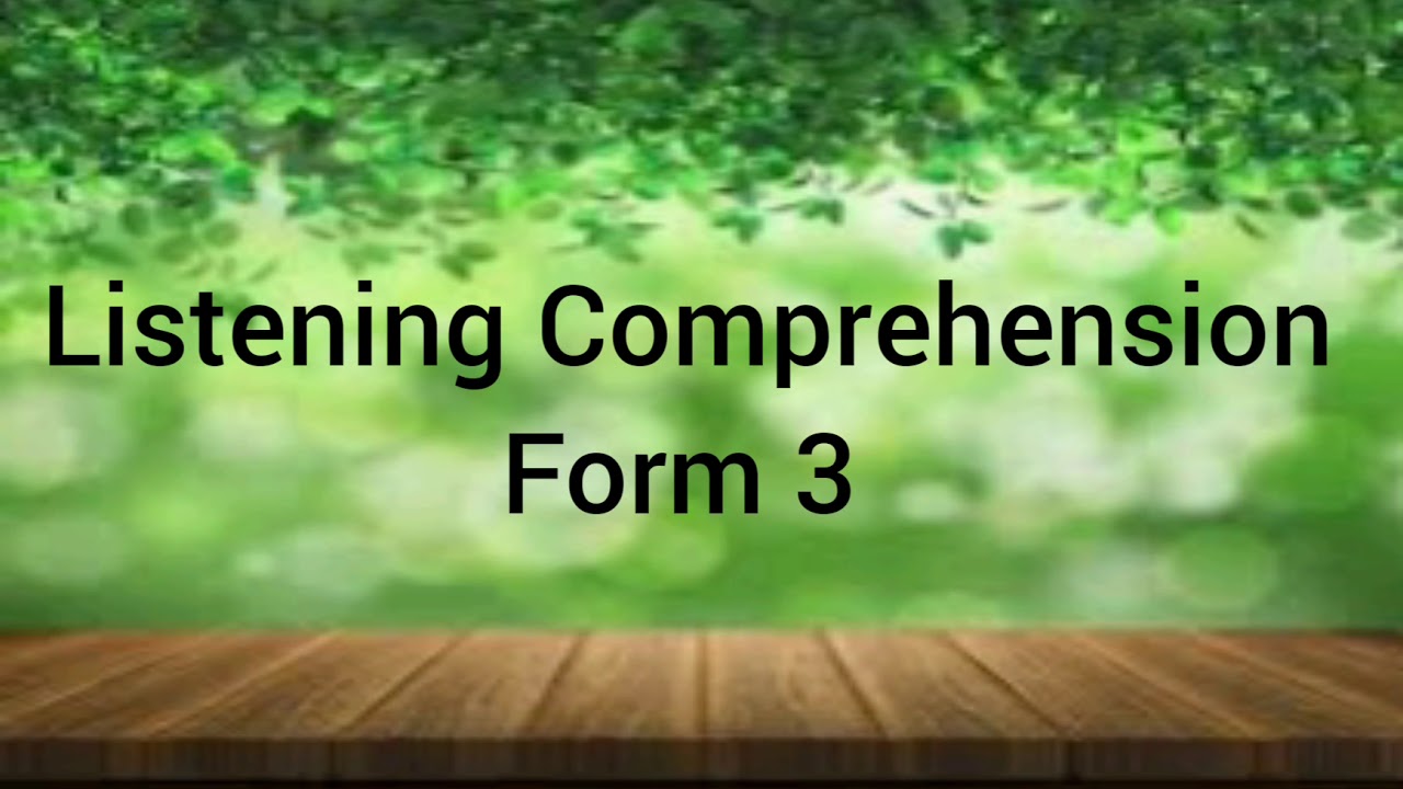 Listening Comprehension. Form 3