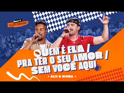 Alex & Medina - Quem é Ela / Pra Ter Seu Amor / Sem Você Aqui | DVD Isso é Alex & Medina