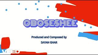 Oboseshee by Sayan Ghar #happysong #viral #trending #svf