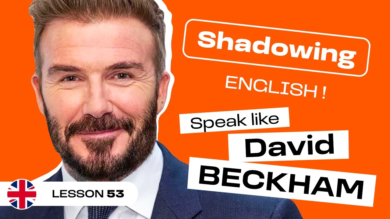 English Shadowing | David Beckham: Building a Successful Business in America (lesson #53)