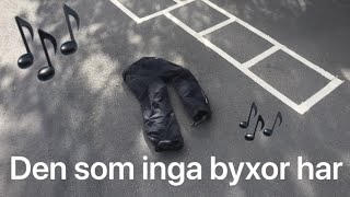 Den som inga byxor har (med text!) ...han får gå med rumpan bar. Hasse Alfredsson cover av Magnus A
