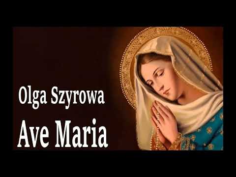 Olga Szyrowa - Ave Maria