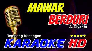 Download lagu MAWAR BERDURI KARAOKE version A Riyanto Audio Clarity No noise mp3 Download lagu MAWAR BERDURI KARAOKE version A Riyanto Audio Clarity No noise mp3