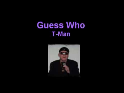 T-man singing Jesse Belvin's "Guess Who?"
