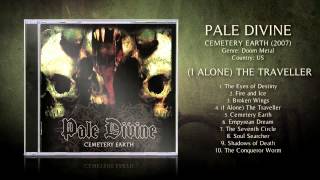Pale Divine - (I Alone) The Traveller